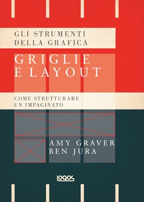GLI STRUMENTI DELLA GRAFICA: GRIGLIE E LAYOUT GLI STRUMENTI DELLA GRAFICA: GRIGLIE E LAYOUT