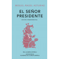 EL SEÑOR PRESIDENTE. EDICIÓN CONMEMORATIVA