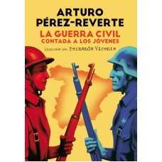 LA GUERRA CIVIL CONTADA A LOS JÓVENES. EDICIÓN ESCOLAR