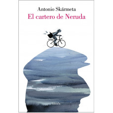 EL CARTERO DE NERUDA. EDICIÓN ILUSTRADA