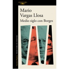 MEDIO SIGLO CON BORGES