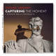 CAPTURING THE MOMENT - L’ESSENZA DELLA FOTOGRAFIA