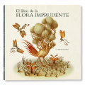 EL LIBRO DE LA FLORA IMPRUDENTE