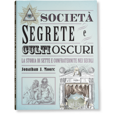 SOCIETÀ SEGRETE E CULTI OSCURI