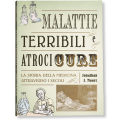 MALATTIE TERRIBILI E ATROCI CURE