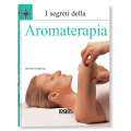 I SEGRETI DELL'AROMATERAPIA