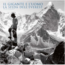 IL GIGANTE E L'UOMO LA SFIDA DELL'EVEREST - OUTLET