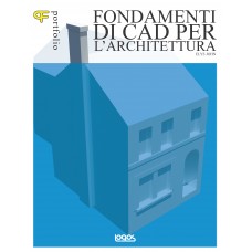 PORTFOLIO: FONDAMENTI DI CAD PER L’ARCHITETTURA