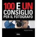 100 E UN CONSIGLIO PER IL FOTOGRAFO - eBook