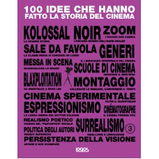 100 IDEE CHE HANNO FATTO LA STORIA DEL CINEMA