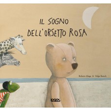 IL SOGNO DELL'ORSETTO ROSA