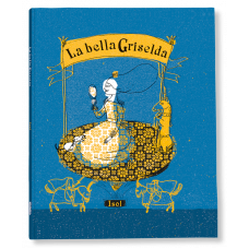 LA BELLA GRISELDA