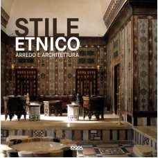 STILE ETNICO. ARREDO E ARCHITETTURA - OUTLET