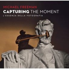 CAPTURING THE MOMENT - L’ESSENZA DELLA FOTOGRAFIA - OUTLET