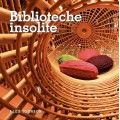 BIBLIOTECHE INSOLITE