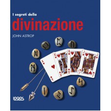 I SEGRETI DELLA DIVINAZIONE