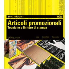 ARTICOLI PROMOZIONALI. TECNICHE E FINITURE DI STAMPA.