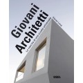 GIOVANI ARCHITETTI. LA NASCITA DI UNA SCUOLA UNIVERSALE - OUTLET