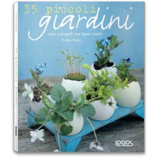 35 PICCOLI GIARDINI. IDEE E PROGETTI PER SPAZI RIDOTTI - OUTLET