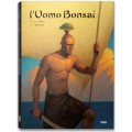 L’UOMO BONSAI - OUTLET