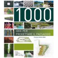 1000 IDEE PER PROGETTARE IL PAESAGGIO - OUTLET