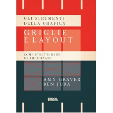 GLI STRUMENTI DELLA GRAFICA: GRIGLIE E LAYOUT