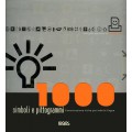 1000 SIMBOLI E PITTOGRAMMI. COMUNICAZIONE VISIVA PER TUTTE LE LINGUE - OUTLET