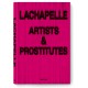 LACHAPELLE - ARTISTS AND PROSTITUTES - edizione limitata