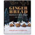 GINGERBREAD. MERAVIGLIE DI PAN DI ZENZERO