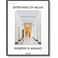 ENTRYWAYS OF MILAN – INGRESSI DI MILANO