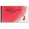 UN PICCOLO CAPPUCCETTO ROSSO