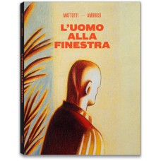 L’UOMO ALLA FINESTRA. MATTOTTI