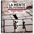 LA MENTE DEL FOTOGRAFO - nuova edizione aggiornata - OUTLET