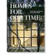 HOMES FOR OUR TIME. CONTEMPORARY HOUSES AROUND THE WORLD - 40th Anniversary