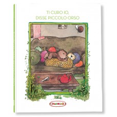 TI CURO IO, DISSE PICCOLO ORSO