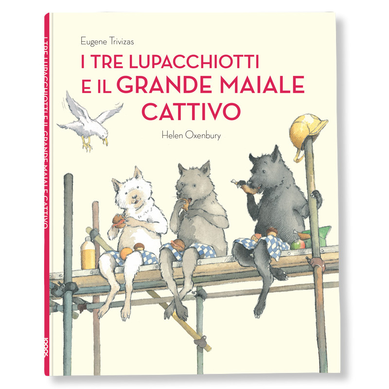 I TRE LUPACCHIOTTI E IL GRANDE MAIALE CATTIVO Logosedizioni Libri.it