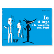 IO, IL LUPO E LE VACANZE CON PEPÈ