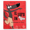 IL LUPO IN MUTANDA 5 – IN BRAGHE DI TELA