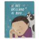 LE FATE BRILLANO AL BUIO