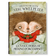 STRUWWELPETER. LA VERA STORIA DI PIERINO PORCOSPINO