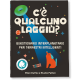 C’È QUALCUNO LAGGIÙ?
