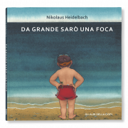 DA GRANDE SARÒ UNA FOCA