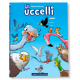 GLI UCCELLI vol. 1