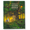 I RICORDI DELLA VECCHIA QUERCIA