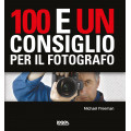 100 E UN CONSIGLIO PER IL FOTOGRAFO - eBook