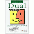 DUAL/ PRETEXTOS PARA HABLAR
