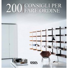 200 CONSIGLI PER FARE ORDINE