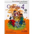 COLEGA 4 PACK LIBRO DEL ALUMNO + CUADERNO DE EJERCICIOS + CD