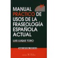 MANUAL PRÁCTICO DE USOS DE LA FRASEOLOGÍA ESPAÑOLA ACTUAL