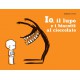 IO, IL LUPO E I BISCOTTI AL CIOCCOLATO 